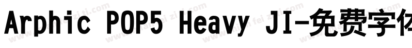 Arphic POP5 Heavy JI字体转换
